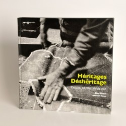Heritage Received, Heritage Lost -  Marseille's Industrial Landscapes