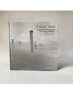 The 8th of May, 1945 - Tragedy in North Africa